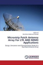 Microstrip Patch Antenna Array for Lte and Mimo Applications