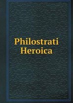 Philostrati Heroica