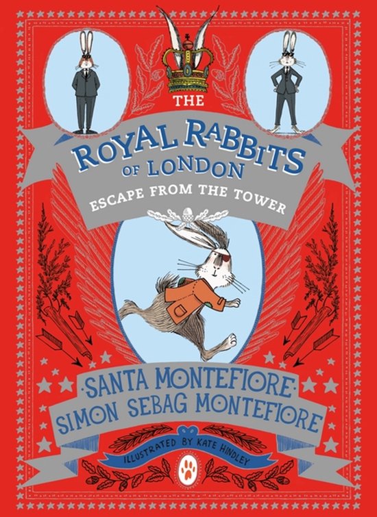 Boekomslag van 'The Royal Rabbits of London: Escape From the Tower'. Met konijnen in kleding, pijlen en een kroon.