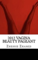 2012 Vagina Beauty Pageant