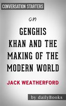 Genghis Khan and the Making of the Modern World: by Jack Weatherford Conversation Starters