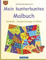 Brockhausen Malbuch Bd. 4 - Mein Kunterbuntes Malbuch