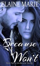 The Because Trilogy 2 - Because I Won't