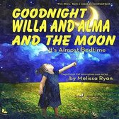 Goodnight Willa and Alma and the Moon, It's Almost Bedtime