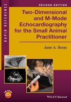 Rapid Reference - Two-Dimensional and M-Mode Echocardiography for the Small Animal Practitioner