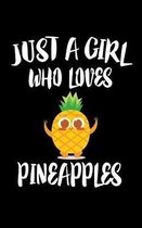 Just A Girl Who Loves Pineapples