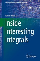 Undergraduate Lecture Notes in Physics - Inside Interesting Integrals