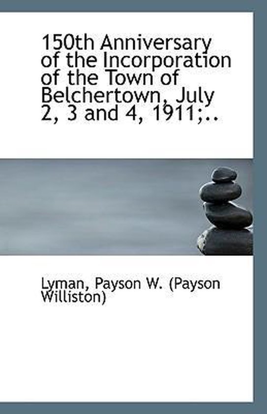 150th Anniversary of the Incorporation of the Town of Belchertown, July