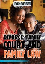 Divorce and Your Family - Divorce, Family Court, and Family Law