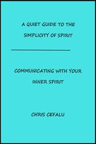 Omslag A Quiet Guide To The Simplicity of Spirit