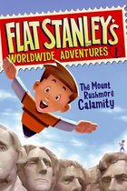 Flat Stanley's Worldwide Adventures 1 - Flat Stanley's Worldwide Adventures #1: The Mount Rushmore Calamity