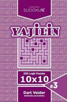 Sudoku Yajilin - 200 Logic Puzzles 10x10 (Volume 3)