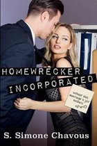 Homewrecker Incorporated