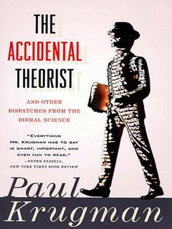 The Accidental Theorist: And Other Dispatches from the Disma ... - cover