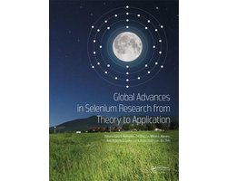 Global Advances in Selenium Research from Theory to Application