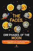 Omslag The Faces, Err Phases, of the Moon - Astronomy Book for Kids Revised Edition | Children's Astronomy Books