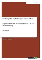 Psychodramatische Arrangements in Der Paarberatung