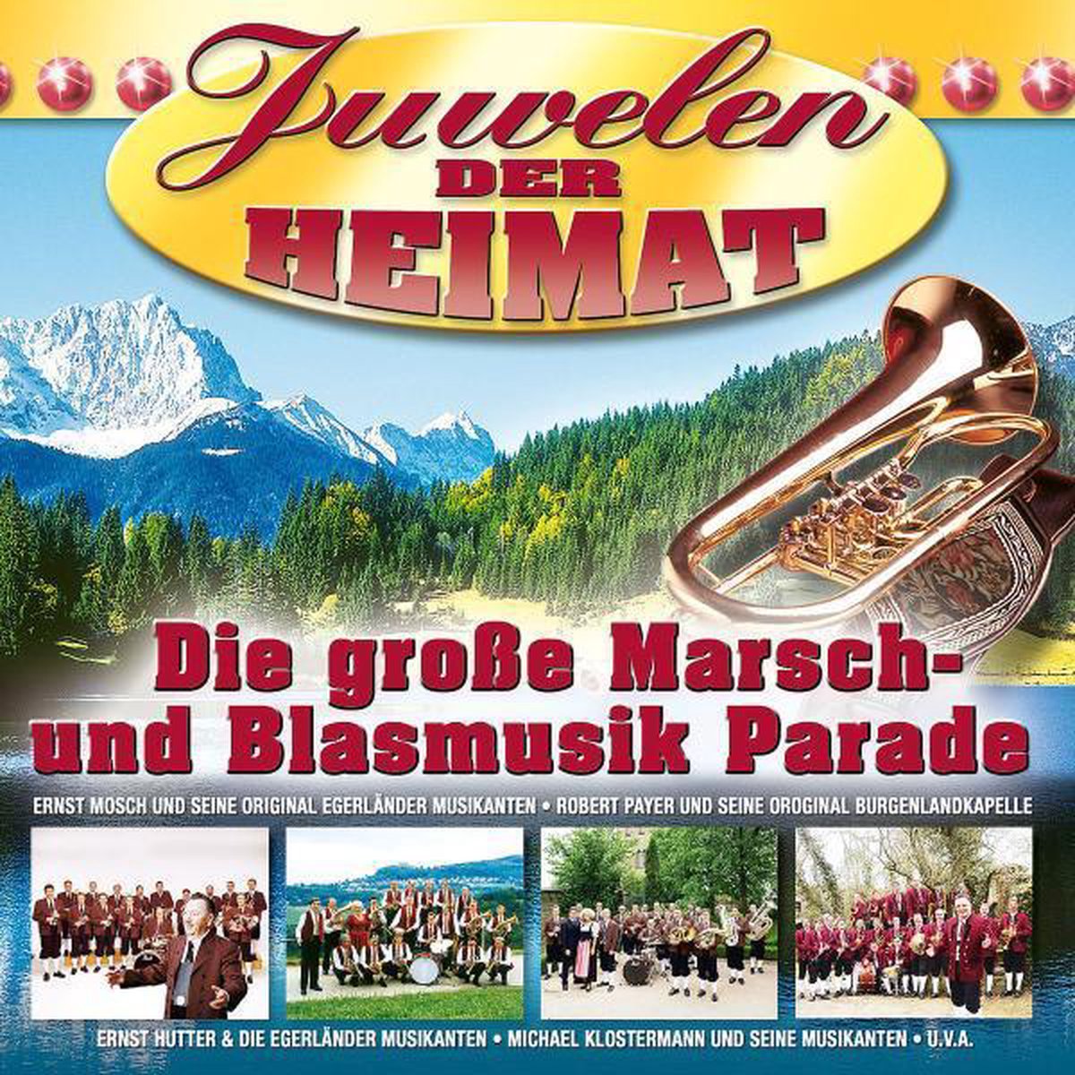 Die Grosse Marsch & Blasmusik Parade - Juwelen Der Heimat