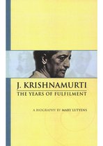 A Biography of J Krishnamurti 2 - The Years of Fulfilment