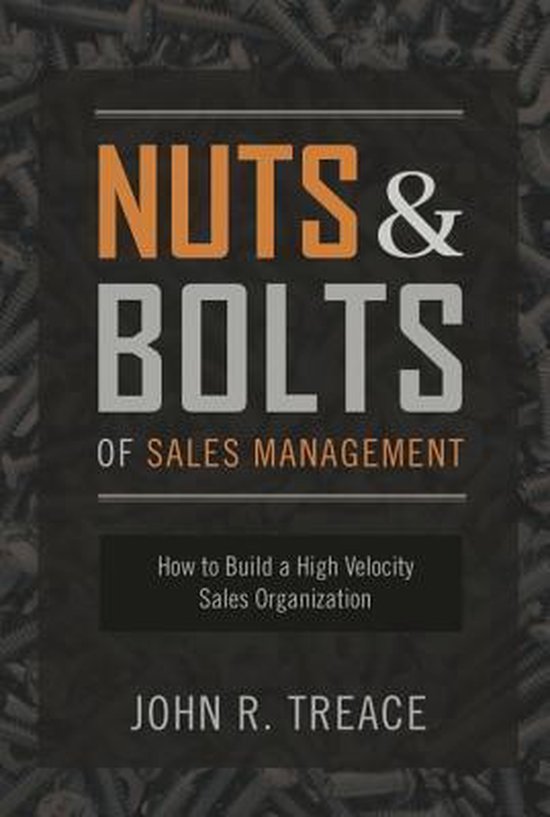 Nuts and Bolts of Sales Management 9781934572764 John Treace