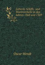 Lubecks Schiffs- und Warenverkehr in den Jahren 1368 und 1369