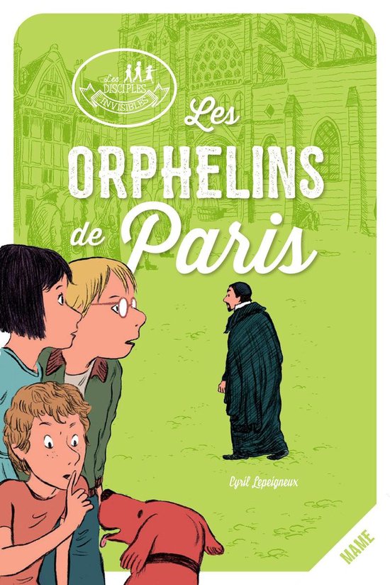 Les disciples invisibles 1 - Les Orphelins de Paris