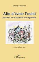 Afin d'éviter l'oubli - souvenirs sur la résistance et la dé