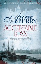 William Monk Mystery 17 - Acceptable Loss (William Monk Mystery, Book 17)