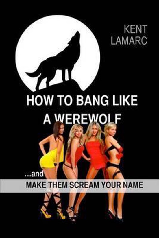 How to Bang like a Werewolf - cover