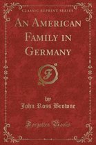 An American Family in Germany (Classic Reprint)