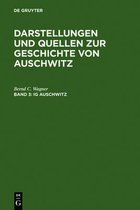 Darstellungen Und Quellen Zur Geschichte Von Auschwitz- IG Auschwitz