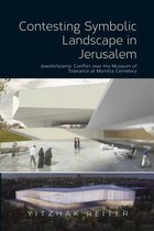 Contesting Symbolic Landscape in Jerusalem