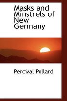 Masks and Minstrels of New Germany