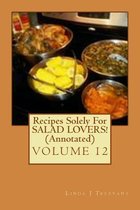 Recipes Solely For SALAD LOVERS! (Annotated)