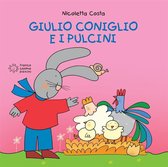 Piccole storie - Giulio Coniglio e i pulcini