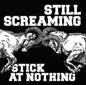 Still Screaming - Stick At Nothing (CD)