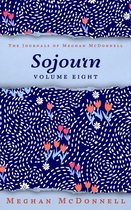 The Journals of Meghan McDonnell 8 - Sojourn: Volume Eight