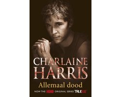 Omslag van True Blood β deel 7: Allemaal dood