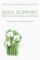 Soul Support: Spiritual Encounters at Life’s End