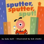 Sputter, Sputter, Sput!
