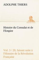 Histoire du Consulat et de l'Empire, (Vol. 3 / 20) faisant suite à l'Histoire de la Révolution Française