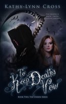 To Keep Death's Vow: Book Two The Unseen Series