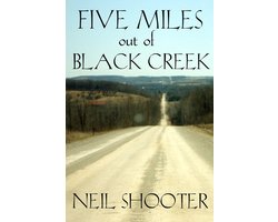 Five Miles Out Of Black Creek