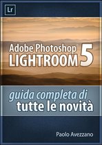 Lightroom 5 - Guida completa di tutte le novità