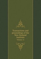 Transactions and proceedings of the New Zealand Institute Volume 15