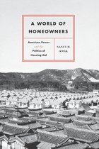 Historical Studies of Urban America - A World of Homeowners
