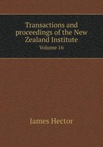 Transactions and proceedings of the New Zealand Institute Volume 16