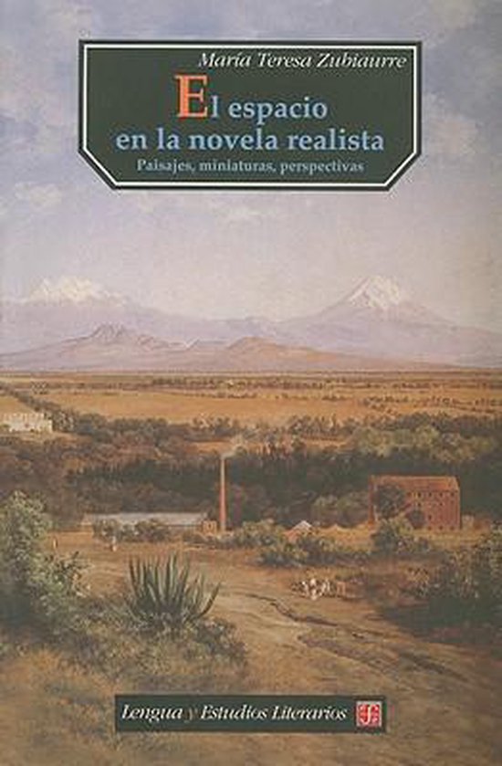 El Espacio En La Novela Realista 9789681659691 Maria Teresa Zubiaurre Boeken 