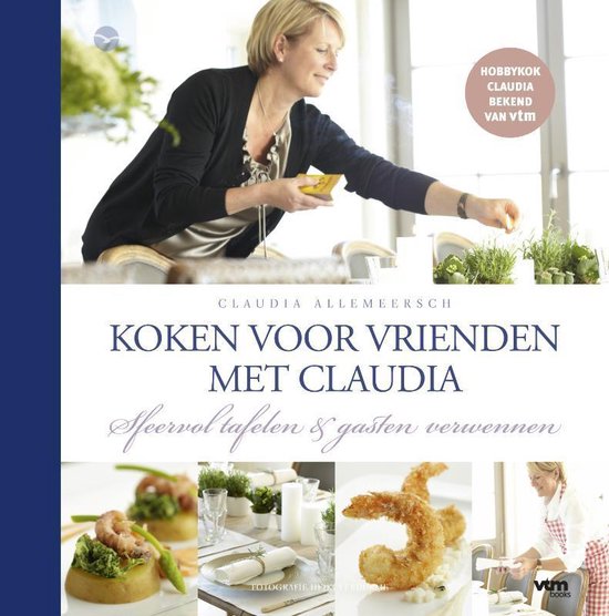 Cover van het boek 'Claudia kookt voor vrienden' van Claudia Allemeersch