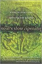 The Soul’s Slow Ripening